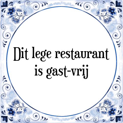 Dit lege restaurant is gast-vrij - Tegeltje met Spreuk